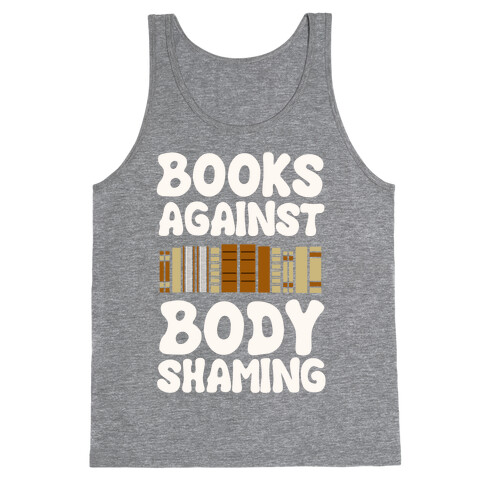 Books Against Body Shaming Tank Top