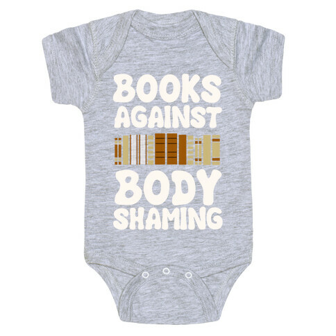 Books Against Body Shaming Baby One-Piece