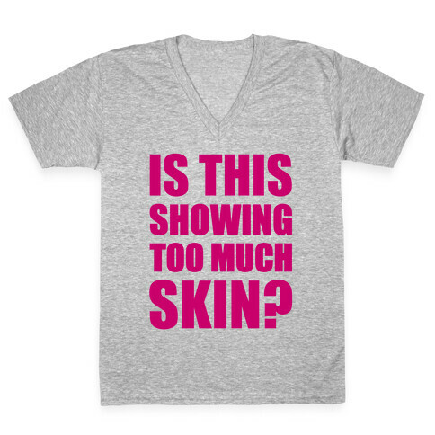 Is This Showing Too Much Skin? V-Neck Tee Shirt