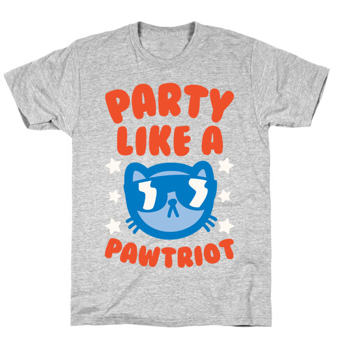 Party Like A Pawtriot T-Shirt