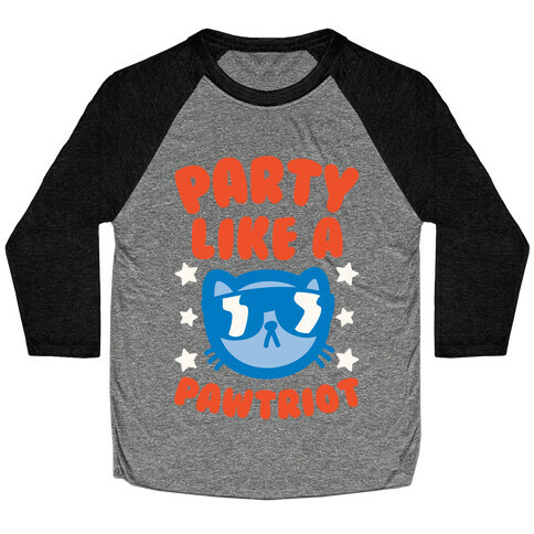 Party Like A Pawtriot Baseball Tee