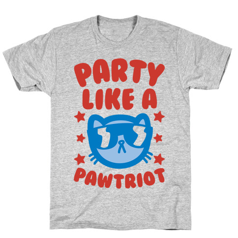 Party Like A Pawtriot T-Shirt