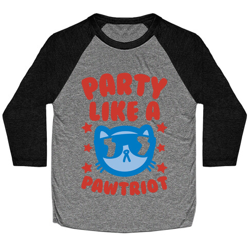 Party Like A Pawtriot Baseball Tee