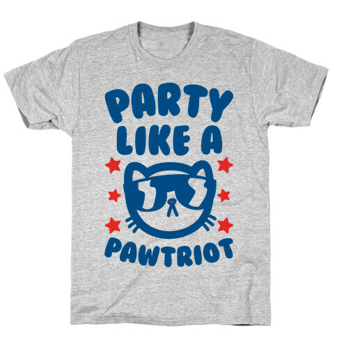 Party Like A Pawtriot T-Shirt