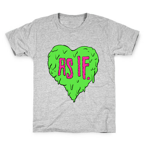 As If Heart Kids T-Shirt