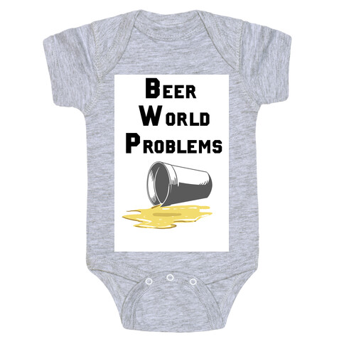 Beer World Problems Baby One-Piece