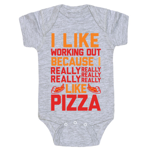 I Like Working Out Because I Really Like Pizza Baby One-Piece