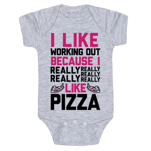 I Like Working Out Because I Really Like Pizza Baby One-Piece