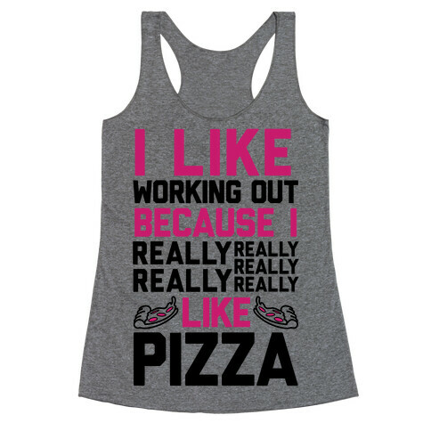 I Like Working Out Because I Really Like Pizza Racerback Tank Top