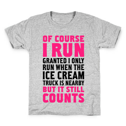 I Only Run When The Ice Cream Truck Is Nearby (But It Still Counts) Kids T-Shirt