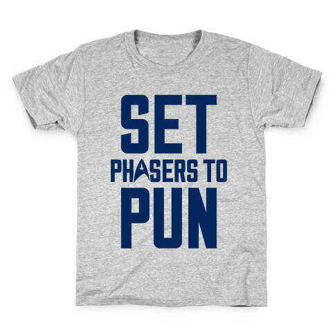Set Phasers To Pun Kids T-Shirt
