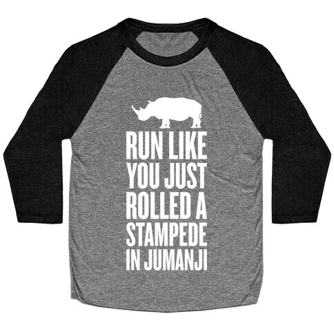 Run Like You Just Rolled A Stampede In Jumanji Baseball Tee