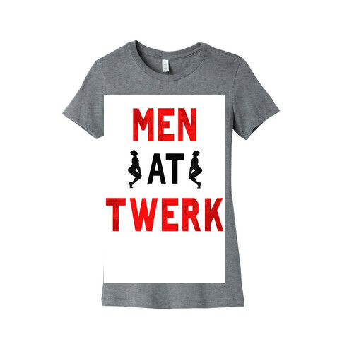 Men At Twerk Womens T-Shirt