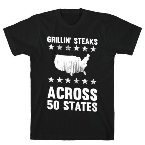 Grillin' Steaks Across 50 States T-Shirt