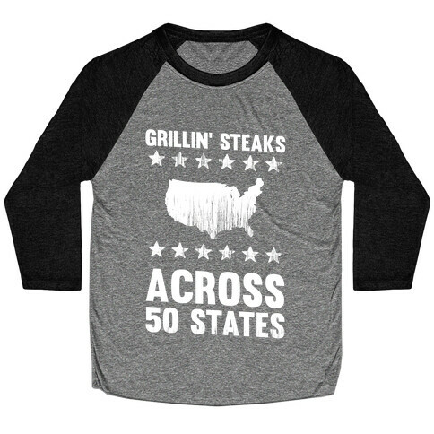 Grillin' Steaks Across 50 States Baseball Tee
