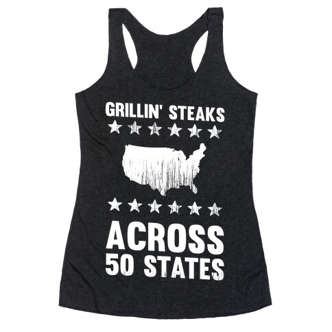 Grillin' Steaks Across 50 States Racerback Tank Top