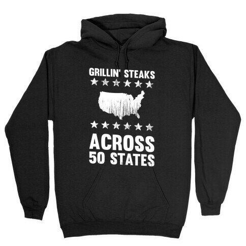 Grillin' Steaks Across 50 States Hooded Sweatshirt