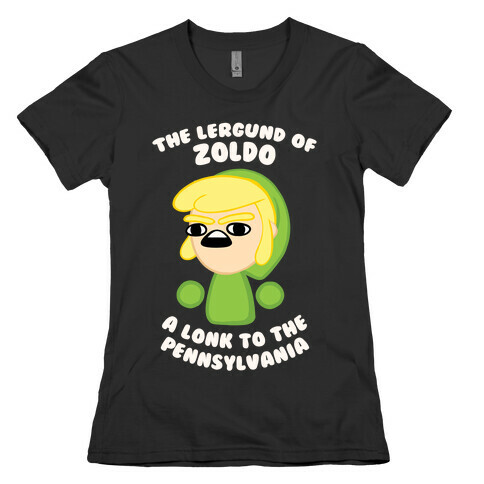 The Lergund Of Zoldo: A Lonk To The Pennsylvania Womens T-Shirt