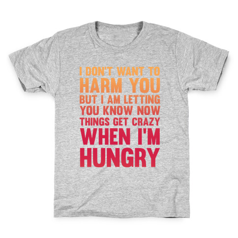 I don't want to harm you but I am letting you know now Kids T-Shirt