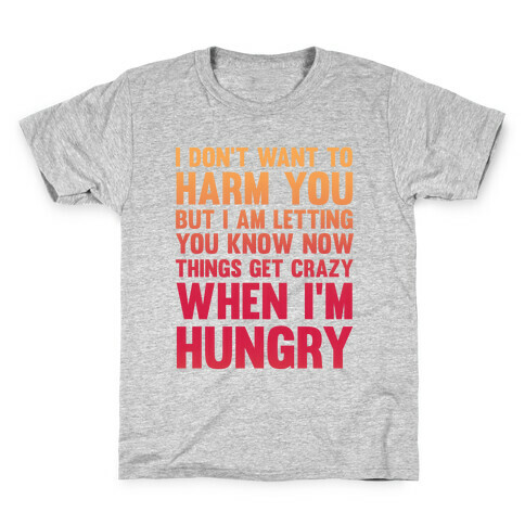 I don't want to harm you but I am letting you know now Kids T-Shirt