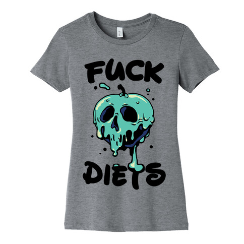 F*** Diets Womens T-Shirt