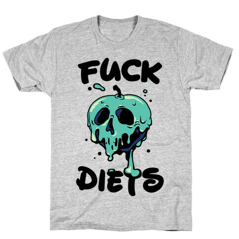 F*** Diets T-Shirt