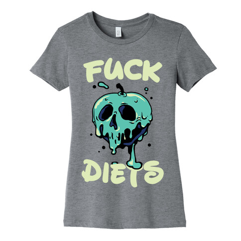 F*** Diets Womens T-Shirt