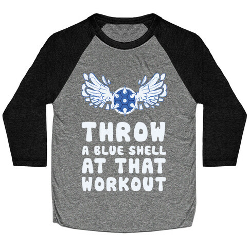 Throw a Blue Shell at that Workout Baseball Tee