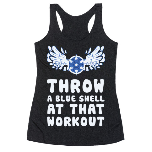 Throw a Blue Shell at that Workout Racerback Tank Top