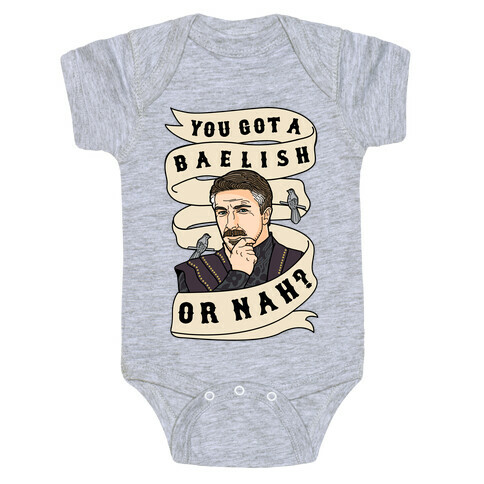 You Got A Baelish or Nah? Baby One-Piece