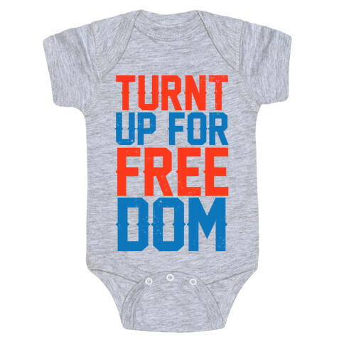 Turnt Up For Freedom Baby One-Piece
