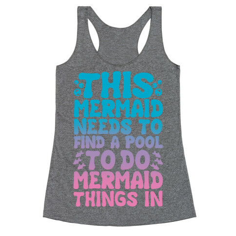 This Mermaid Needs To Find A Pool Racerback Tank Top