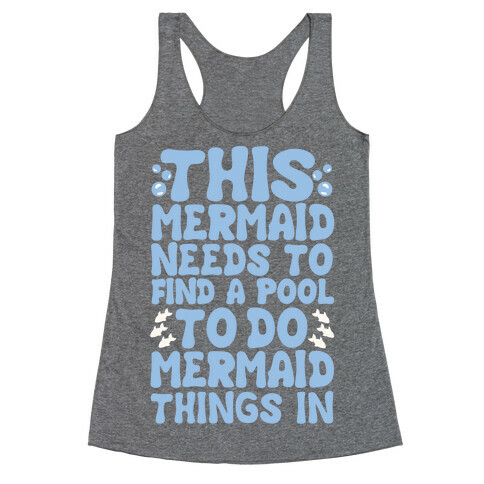 This Mermaid Needs To Find A Pool Racerback Tank Top