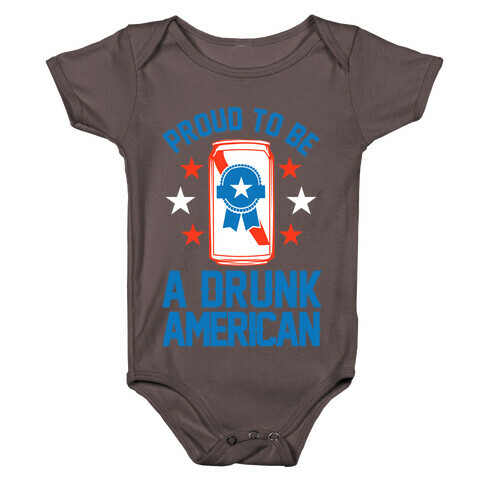 Proud To Be A Drunk American Baby One-Piece