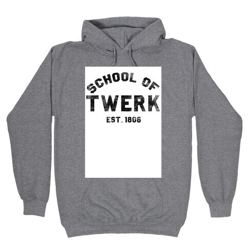 School of TWERK Hooded Sweatshirt