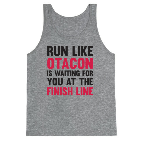 Run Like Otacon Is Waiting For You At The Finish Line Tank Top