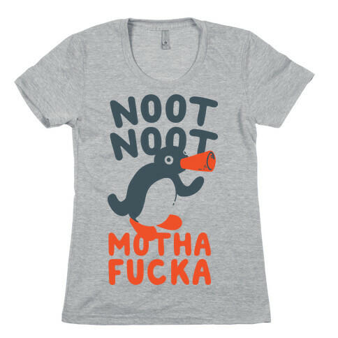 Noot Noot Motha F***a Womens T-Shirt