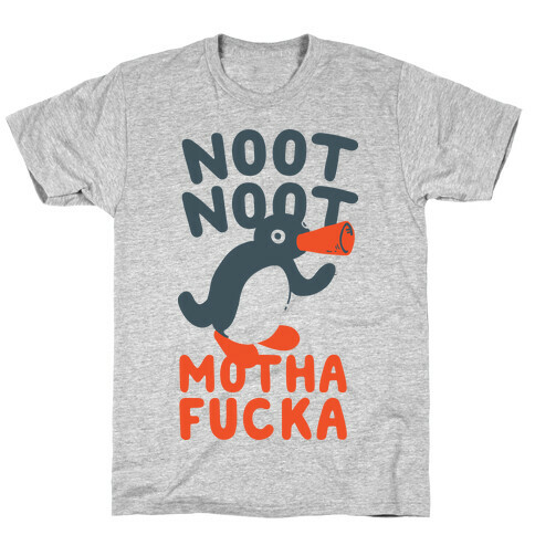 Noot Noot Motha F***a T-Shirt