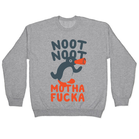 Noot Noot Motha F***a Pullover