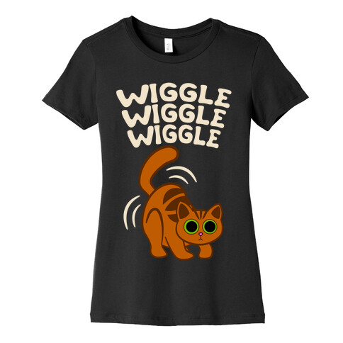Wiggle Wiggle Wiggle Womens T-Shirt