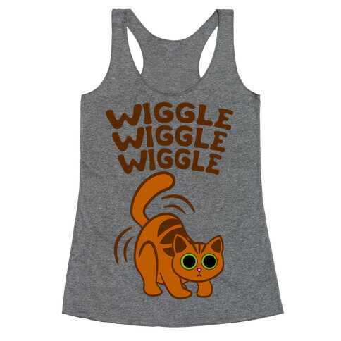 Wiggle Wiggle Wiggle Racerback Tank Top