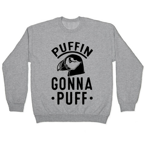 Puffin Gonna Puff Pullover