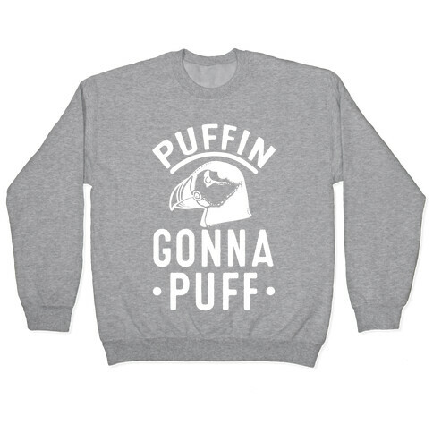 Puffin Gonna Puff Pullover