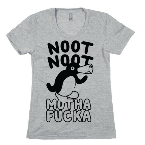 Noot Noot Motha F***a Womens T-Shirt