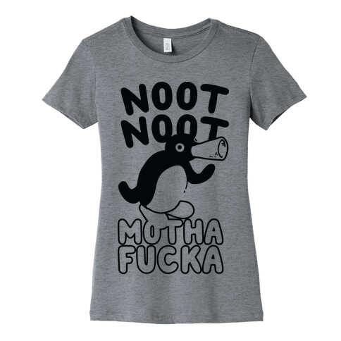 Noot Noot Motha F***a Womens T-Shirt