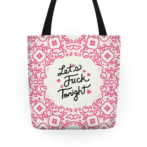 Let's F*** Tonight Tote Tote