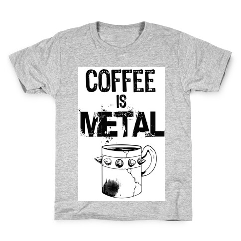 Coffee is METAL Kids T-Shirt
