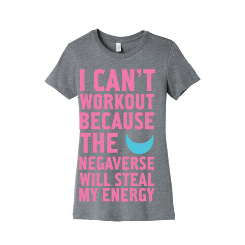 The Negaverse Will Steal My Energy Womens T-Shirt