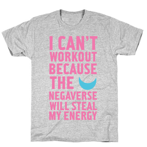 The Negaverse Will Steal My Energy T-Shirt