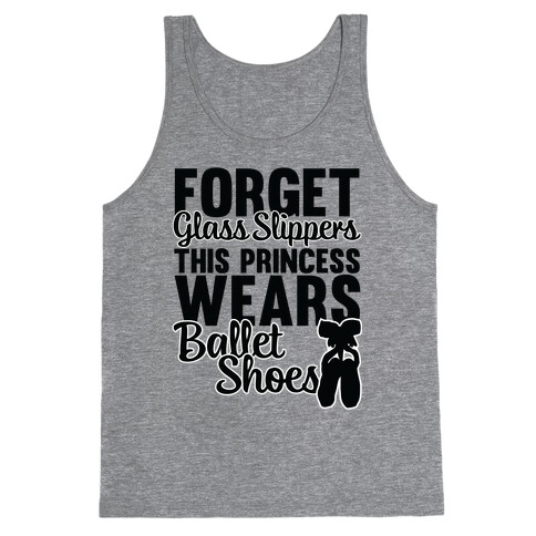 Forget Glass Slippers This Princess Wears Ballet Shoes Tank Top